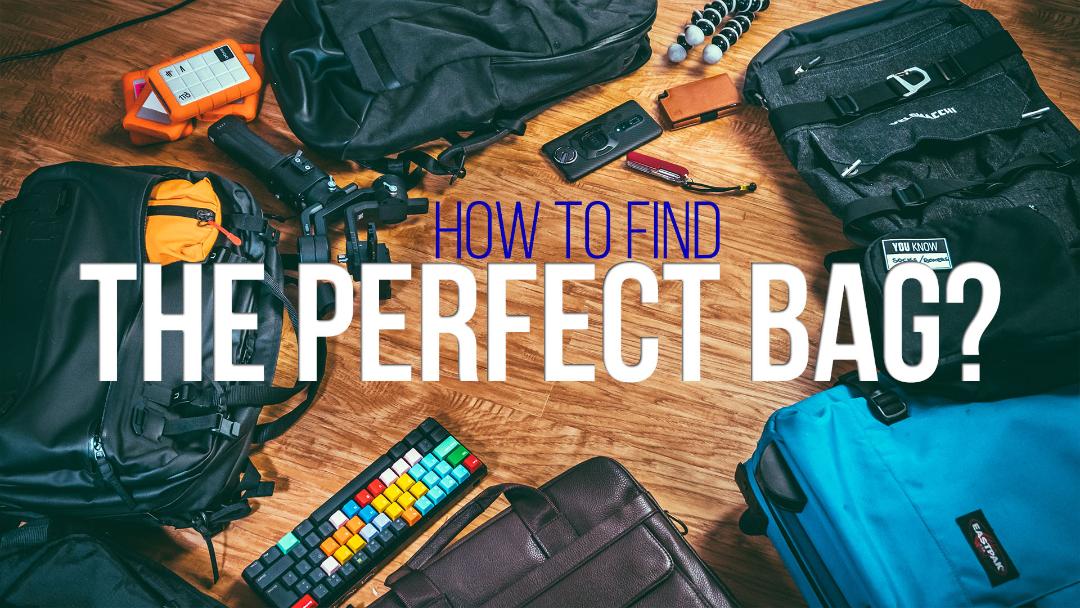 How To Find The Perfect Bag